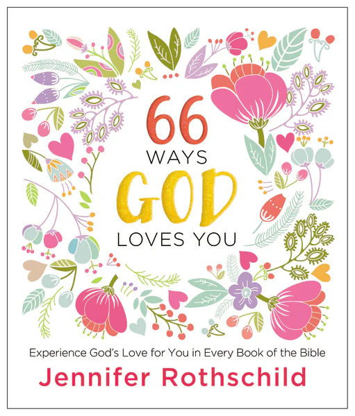 66 Ways God Loves You: Experience God's Love for You in Every Book of the Bible (A 66-Day Devotional) - Image 7