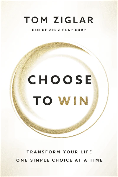 Choose to Win: Transform Your Life, One Simple Choice at a Time - Image 5