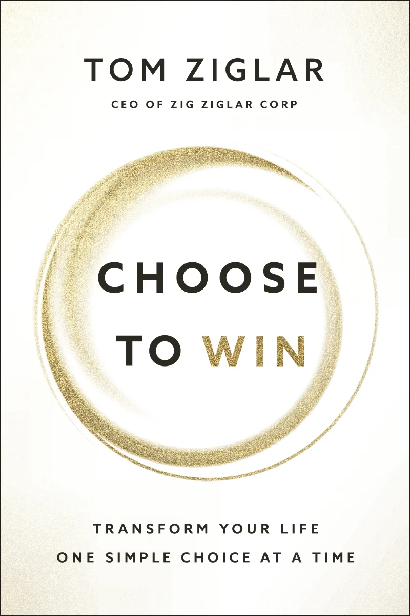 Choose to Win: Transform Your Life, One Simple Choice at a Time - Image 6