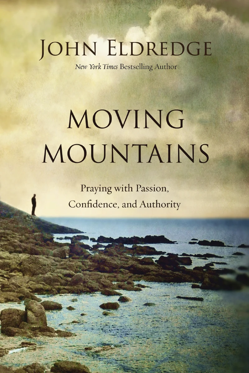Moving Mountains: Praying with Passion, Confidence, and Authority - Image 3