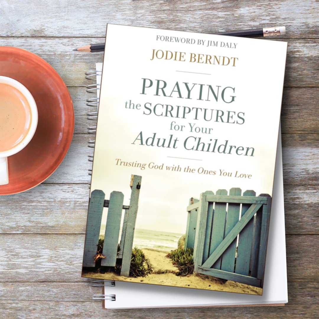 Praying the Scriptures for Your Adult Children: Trusting God with the Ones You Love - Image 3