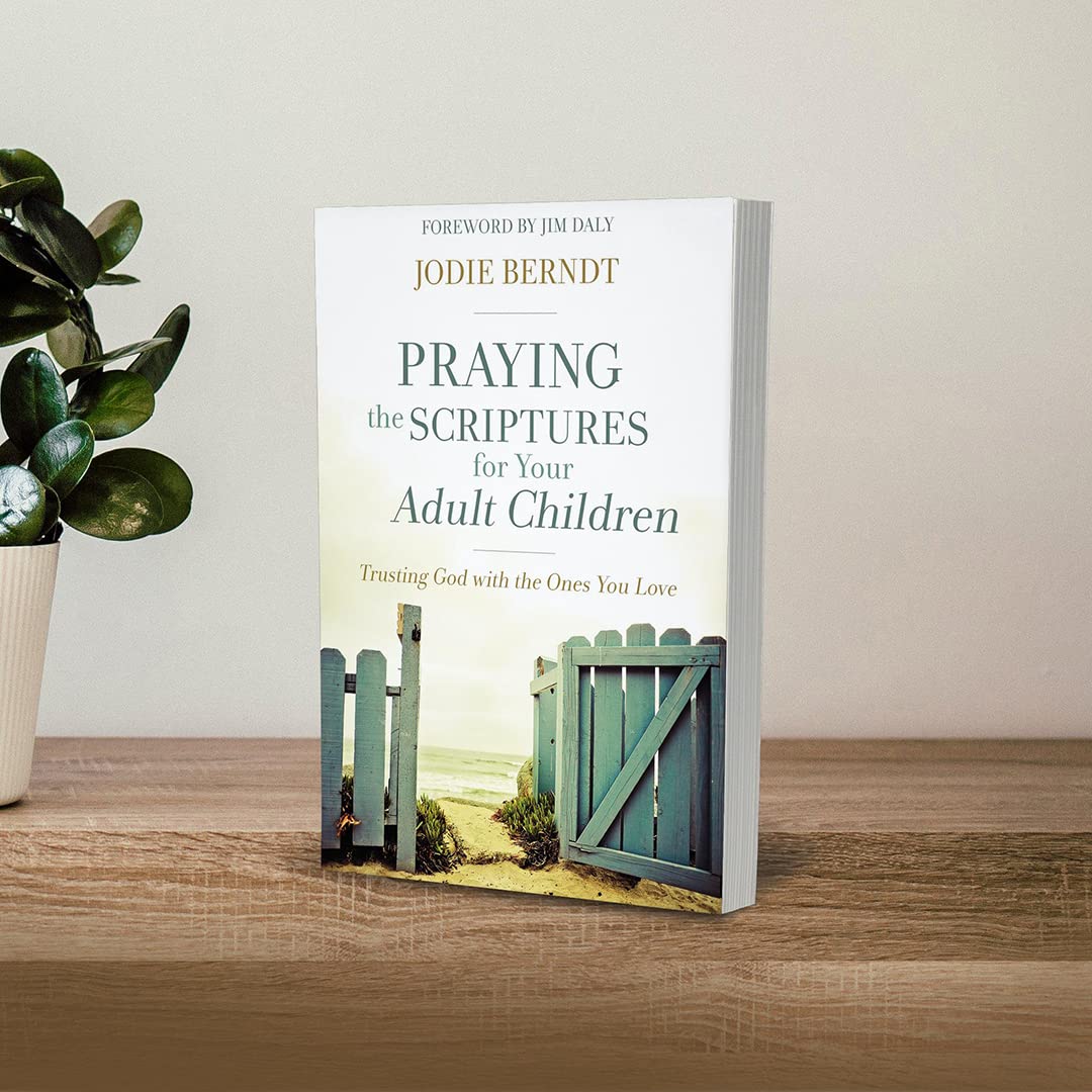 Praying the Scriptures for Your Adult Children: Trusting God with the Ones You Love - Image 4