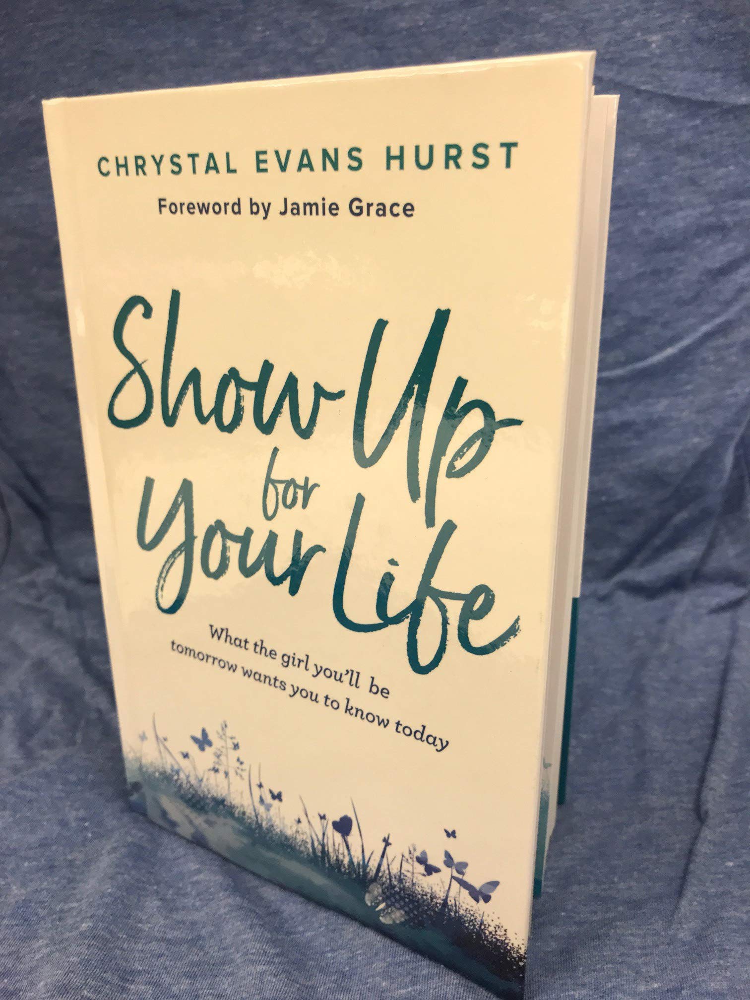 Show Up for Your Life: What the girl you’ll be tomorrow wants you to know today - Image 3