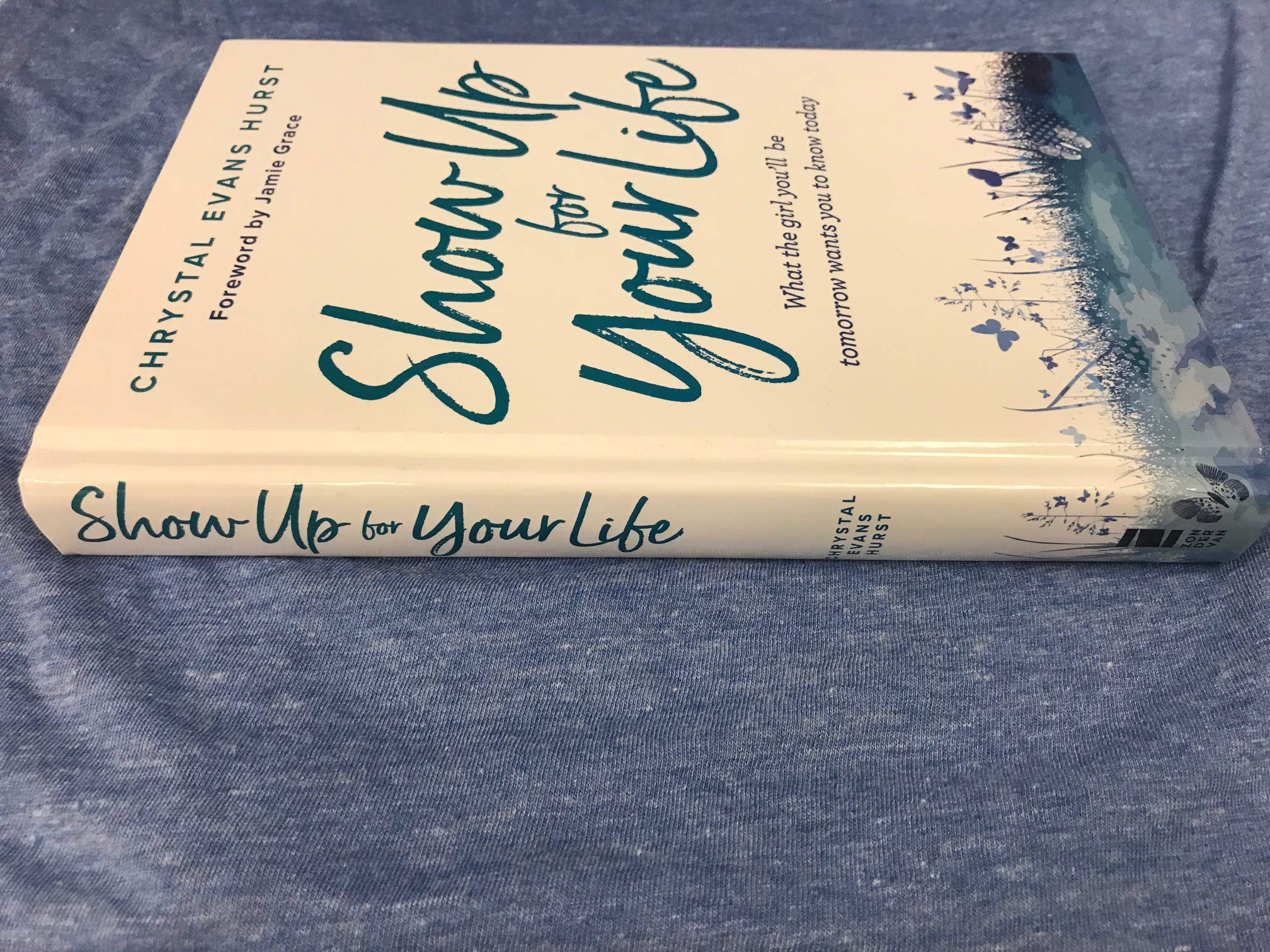 Show Up for Your Life: What the girl you’ll be tomorrow wants you to know today - Image 6